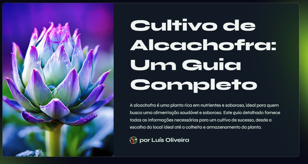 Alcachofra - Cultivo e Cuidados - Um Guia Completo