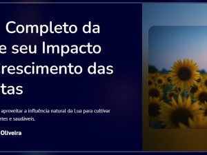 Guia Completo da Lua e seu Impacto no Crescimento das Plantas