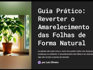 Amarelecimento das Folhas de Forma Natural Guia Prático: Como Reverter o Amarelecimento.